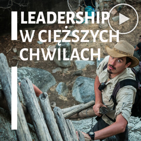 Leadership w cięższych chwilach