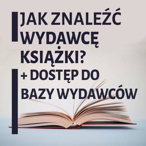 Jak znaleźć wydawcę książki + Baza Wydawców