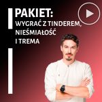 PAKIET: Wygrać z Tinderem + Trema